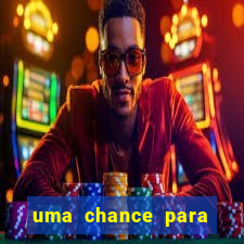 uma chance para lutar filme completo dublado